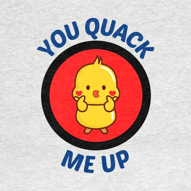You Quack Me Up - Cute Duck Pun by Allthingspunny